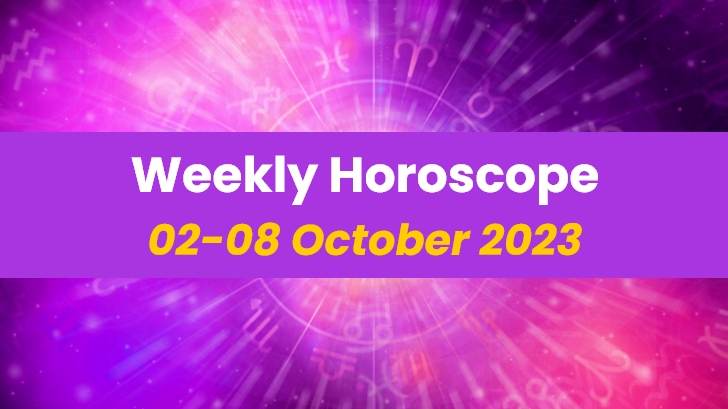 Your Weekly Horoscope: 02nd October 2023 to 08th October 2023