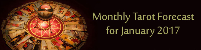 Monthly Tarot Forecast for January 2017 by Mita Bhan
