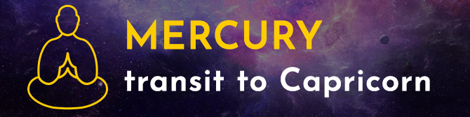Mercury Transit to Capricorn on 13th January 2020 and Its Impact on You