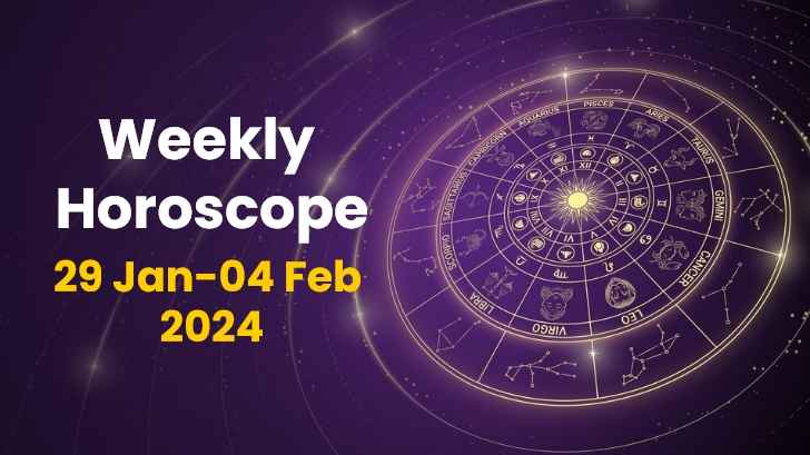 Your Weekly Horoscope: 29th January 2024 to 04th February 2024