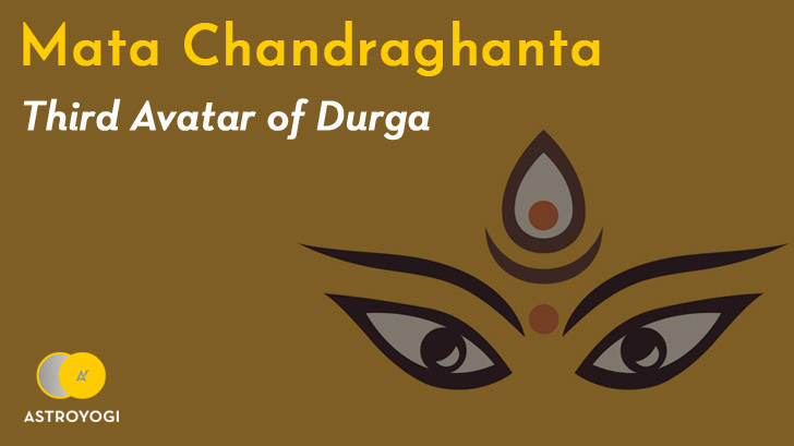 3rd Day of Navratri - The Third form of Goddess Durga Maa Chandraghanta