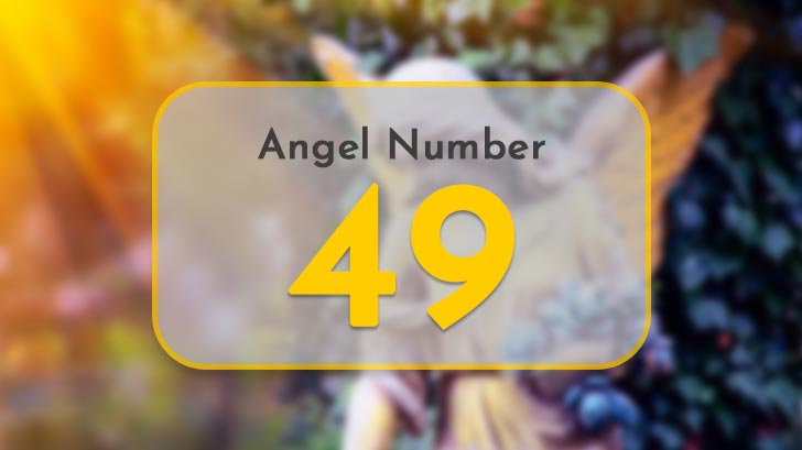 Angel Number 49: What’s the Universe Trying to Tell You?