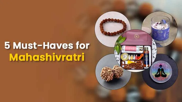 Mahashivratri Essentials: 5 Must-Haves To Unlock Shiva’s Energy