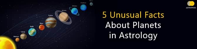 5 Unusual Facts About Planets in Astrology