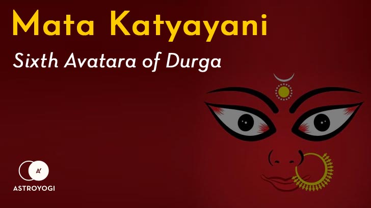 6th Day of Navratri - The Sixth form of Goddess Durga "Maa Katyayani"
