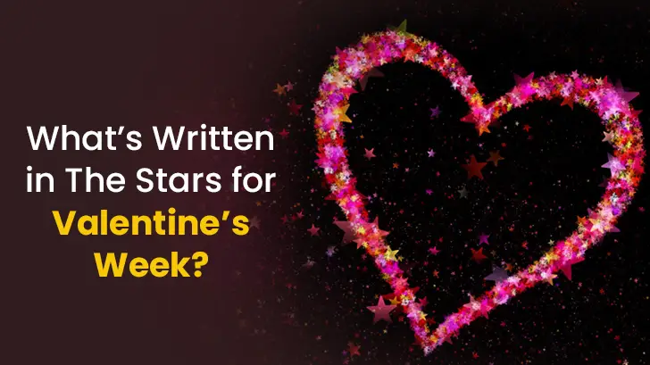 7 Days of Valentine's Week: How Will Each Zodiac Sign Experience Love?