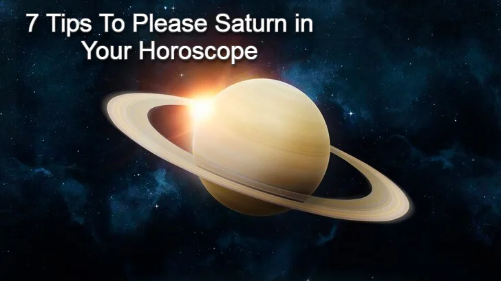 7 Tips To Please Saturn in Your Horoscope!