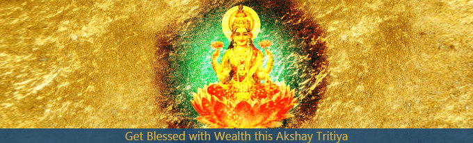 Get Blessed with Wealth This Akshaya Tritiya