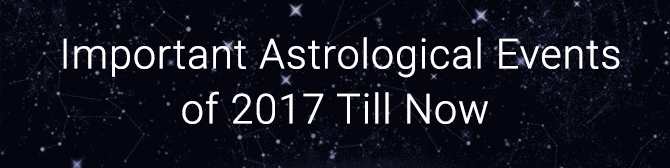 major-astrological-events-of-2017-astroyogi