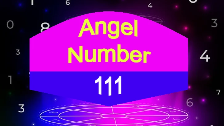 Angel Number 111 and its Spiritual Meaning