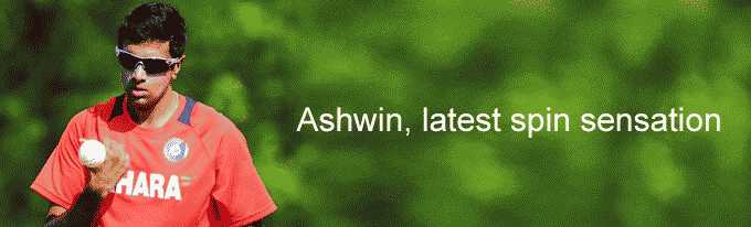 Ashwin, latest spin sensation  

