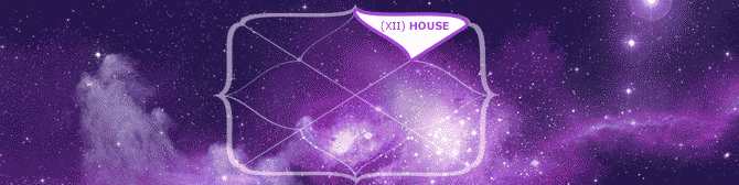 Twelfth House of The Birth Chart