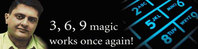 3, 6, 9 magic works once again!