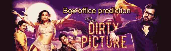 Box office prediction: The Dirty Picture