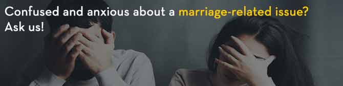 Confused and anxious about a marriage-related issue? Ask us!