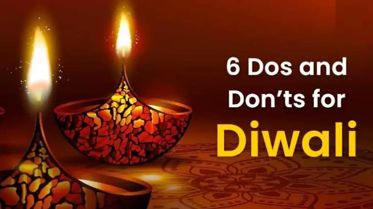 Diwali Dos and Don'ts: 6 Things You Can’t Miss This Diwali