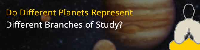 Do Different Planets Represent Different Branches of Study?