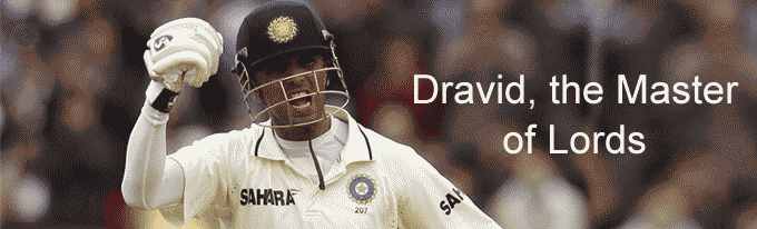 Dravid is the Master of Lords