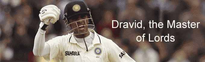 Dravid is the Master of Lords 
