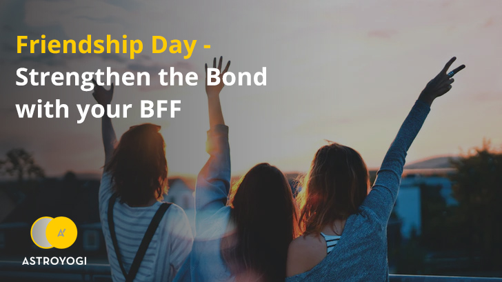 Friendship Day 2022: Strengthen the Bond with your BFF