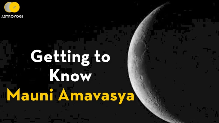 Getting to Know Mauni Amavasya 2023!
