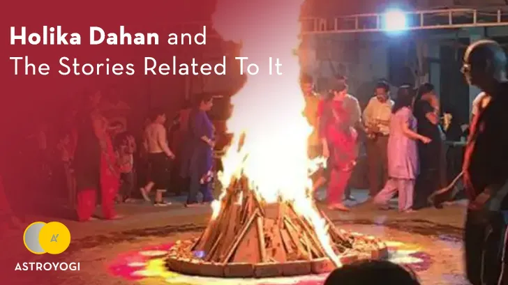 Holika Dahan and The Stories Related To It