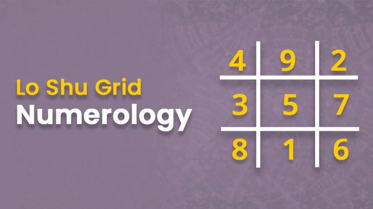 Why The Magical Lo Shu Grid Numbers Could Be a Game-Changer In Life?