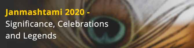 Janmashtami 2020 - Significance,Celebrations and Legends