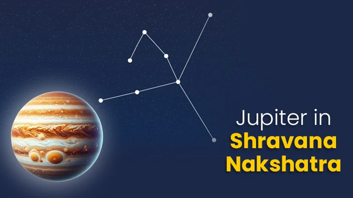 What Makes Jupiter in Shravana Nakshatra a Game-Changer in Your Birth Chart?