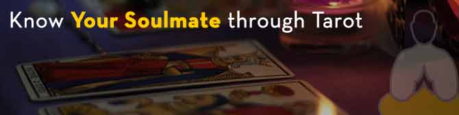 Know Your Soulmate through Tarot