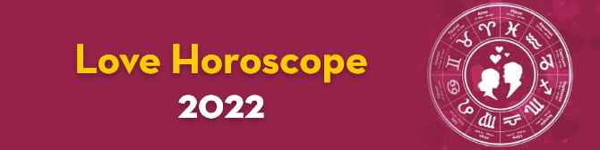 What Love Horoscope 2022 Can Reveal About Your Love Life?