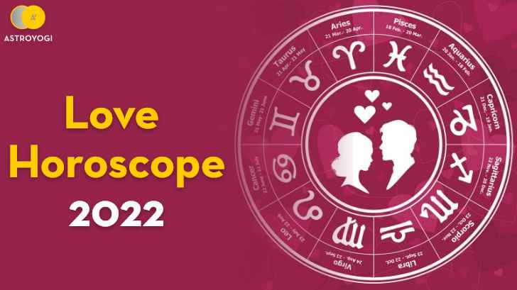 What Love Horoscope 2022 Can Reveal About Your Love Life? - Astroyogi.com