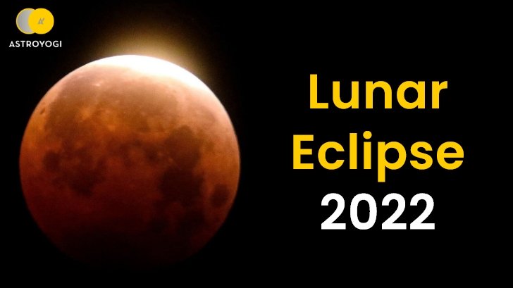 Lunar Eclipse November 2022: Why Is It Special This Time? - Astroyogi.com