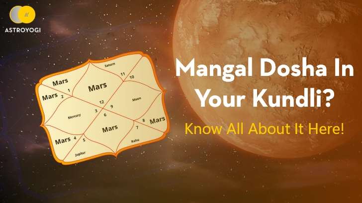 Do You Have Mangal Dosha In your Kundli? Know All About It To Set Your Mind Free!
