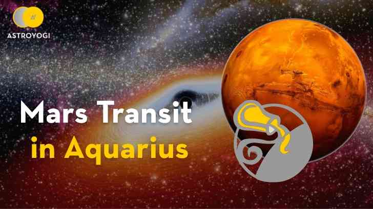 Mars Transit In Aquarius on 7th April 2022 : What To Expect?