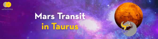 Mars Transit into Taurus- A Mixed Time of Events for All!