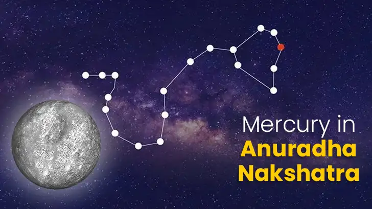 Mercury in Anuradha Nakshatra: How Is It Affecting Your Career and Success?