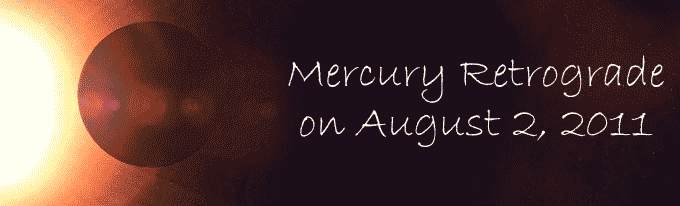Mercury Retrograde on August 2, 2011