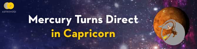Mercury Turning Direct in Capricorn