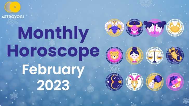 Monthly Horoscope for February 2023: Will February Be Filled with Love for You?