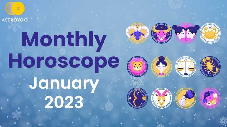 Monthly Horoscope for January 2023: Will January Be a Good Beginning to A New Year?