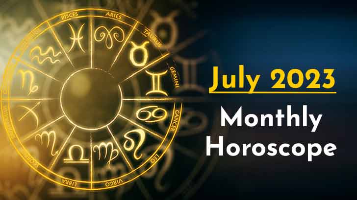 July Monthly Horoscope A Blooming Love Life Or Thriving Career