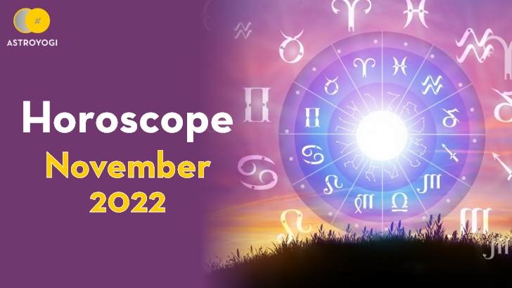 Your Monthly Horoscope for November 2022: Read Here!