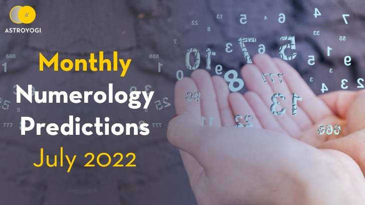 What Can The Numerology Predictions for July 2022 Unveil About Your Fate? Know Here!