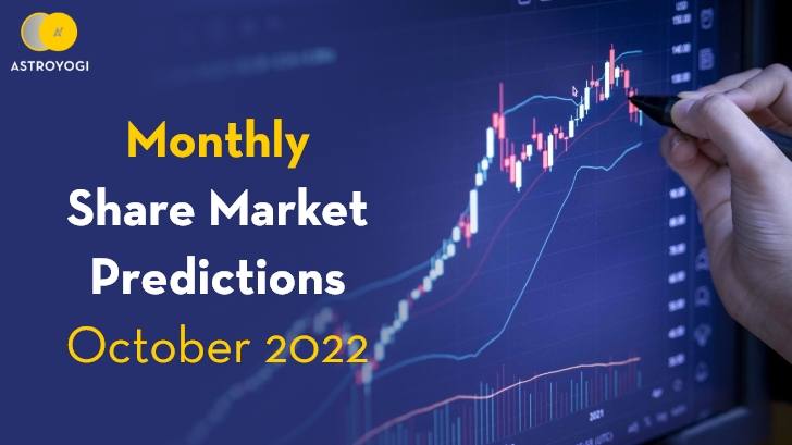            Stock Market Predictions for October 2022: Read Before You Invest! - Astroyogi.com