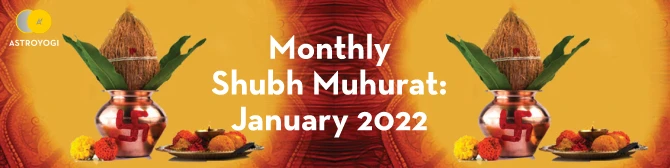 Shubh Muhurat: Major Auspicious and Teej Festivals of January 2022