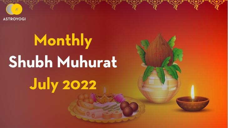 Want to Attain Success in All Your Endeavors? Get to Know The Shubh Muhurat in July 2022!