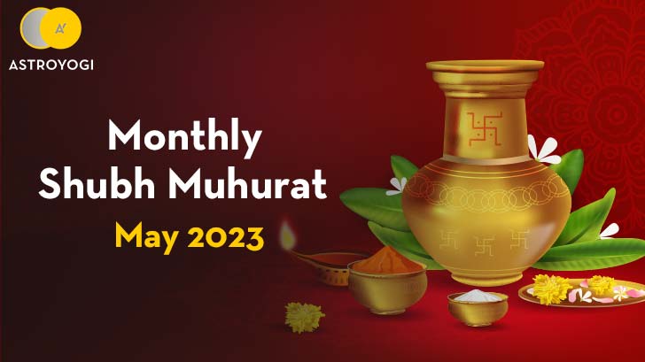 May Shubh Muhurat Alert! Don't Miss These Auspicious Dates!