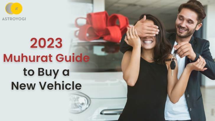 Buying a Car? Must Check Out The Vehicle Purchase Muhurats in 2023!