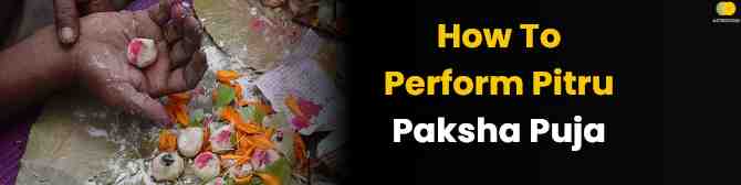 How To Perform Pitru Paksha Puja